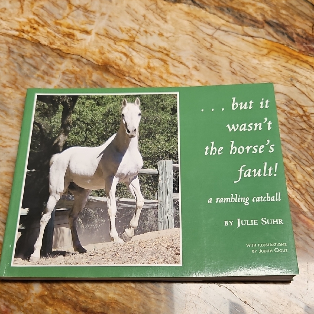 BOOK - ...but It Wasn't The Horse's Fault! by Julie Suhr